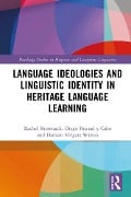 Cover-Bild zum Titel 'Language Ideologies and Linguistic Identity in Heritage Language Learning' von 'Rachel Showstack, Damián Vergara Wilson, Diego Pascual Y Cabo'