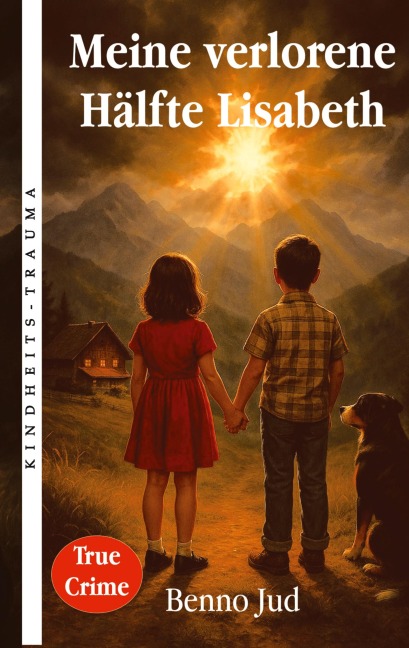 Meine verlorene Hälfte Lisabeth - Benno Jud