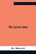 Cover-Bild zum Titel 'The Carved Lions' von 'Molesworth'