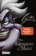 Cover-Bild zum Titel 'Disney Villains 3: Die Einsame im Meer' von 'Walt Disney, Serena Valentino'