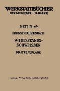 Cover-Bild zum Titel 'Widerstandsschweißen' von 'Wolfgang Fahrenbach, Walter Brunst'