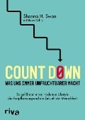 Count down - Was uns immer unfruchtbarer macht - Shanna H. Swan, Stacey Colino