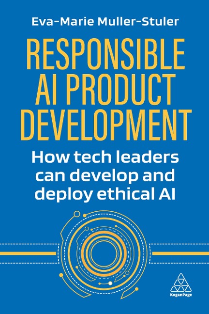 Responsible AI Product Development - Eva-Marie Muller-Stuler