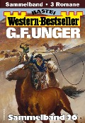 Cover-Bild zum Titel 'G. F. Unger Western-Bestseller Sammelband 26' von 'G. F. Unger'