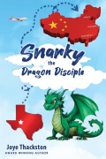 Cover-Bild zum Titel 'Snarky the Dragon Disciple' von 'Joye Thackston'