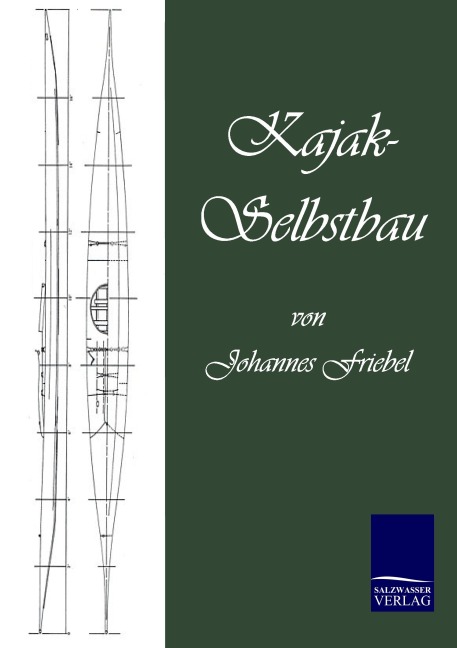 Kajak-Selbstbau - Johannes Friebel