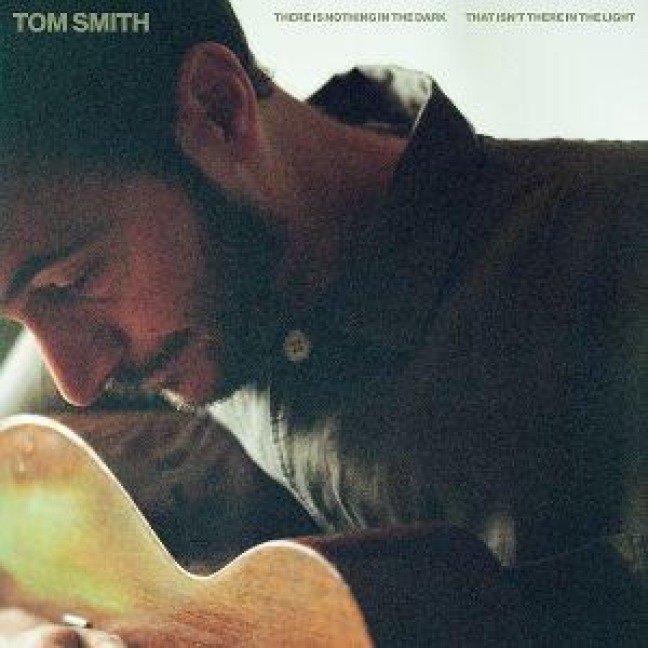 There Is Nothing In The Dark That Isn't There In T - Tom Smith