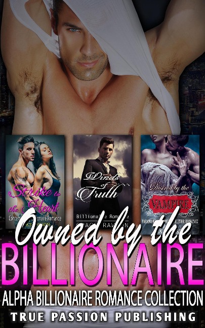 Owned By The Billionaire : Alpha Billionaire Romance Collection - Grace Rawson, J. K. Hudson
