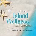 Island Wellness Dreams - Horst Lippitsch