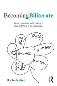 Becoming Biliterate - Bobbie Kabuto