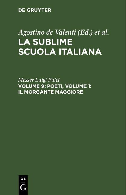 Poeti, Volume 9: Il morgante maggiore, volume 1 - Messer Luigi Pulci