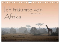 Cover-Bild zum Titel 'Ich träumte von Afrika (Wandkalender 2026 DIN A4 quer), CALVENDO Monatskalender' von 'Www. Bild-Erzaehler. Com Herzog'