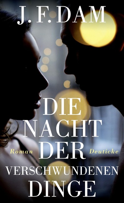 Die Nacht der verschwundenen Dinge - J. F. Dam