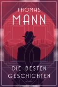 Cover-Bild zum Titel 'Die besten Geschichten' von 'Thomas Mann'