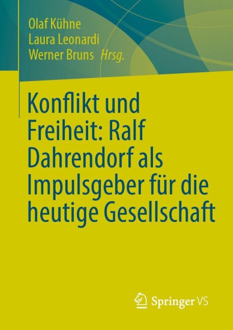 Konflikt und Freiheit: Ralf Dahrendorf als Impulsgeber für die heutige Gesellschaft - 