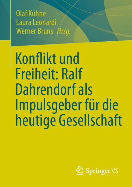 Konflikt und Freiheit: Ralf Dahrendorf als Impulsgeber für die heutige Gesellschaft - 