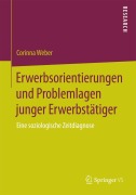 Cover-Bild zum Titel 'Erwerbsorientierungen und Problemlagen junger Erwerbstätiger' von 'Corinna Weber'