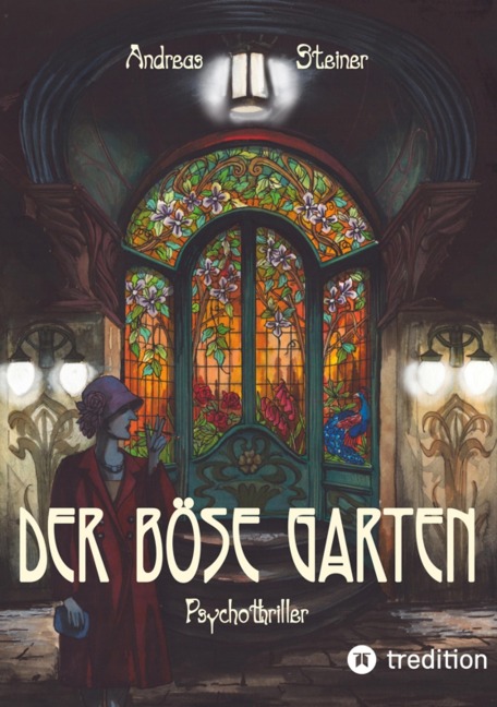Der böse Garten - Andreas Steiner