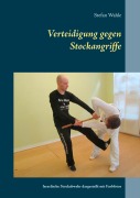 Cover-Bild zum Titel 'Verteidigung gegen Stockangriffe' von 'Stefan Wahle'