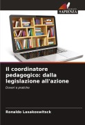 Cover-Bild zum Titel 'Il coordinatore pedagogico: dalla legislazione all'azione' von 'Ronaldo Lasakoswitsck'