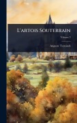 Cover-Bild zum Titel 'L'artois Souterrain' von 'Auguste Terninck'