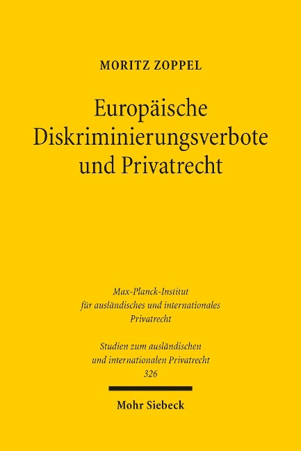Europäische Diskriminierungsverbote und Privatrecht - Moritz Zoppel