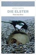 Cover-Bild zum Titel 'Die Elster' von 'Thomas Hesse, Renate Wirth'