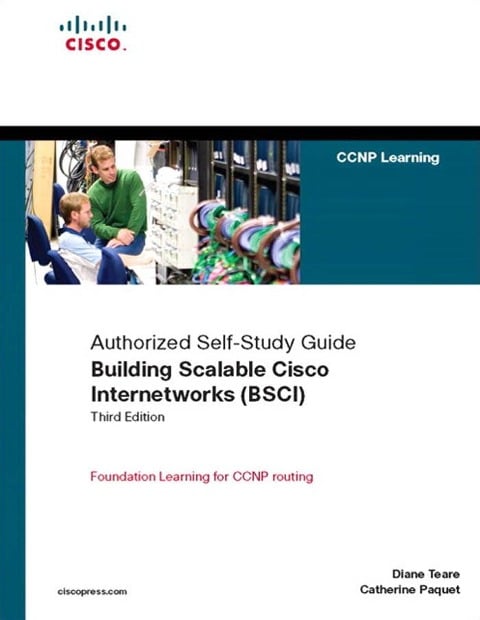 Building Scalable Cisco Internetworks (BSCI) (Authorized Self-Study Guide) - Teare Diane, Paquet Catherine