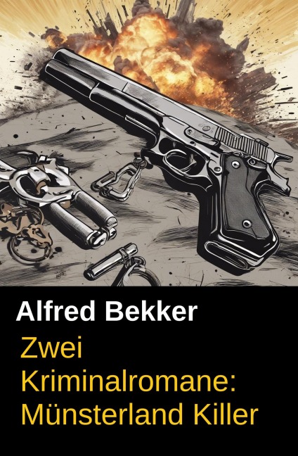 Münsterland-Killer: Zwei Kriminalromane - Alfred Bekker