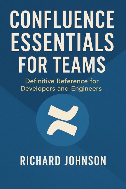 Confluence Essentials for Teams - Richard Johnson