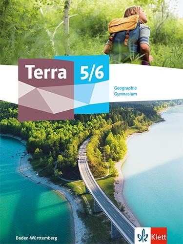 Terra Geographie 5/6. Schulbuch Klasse 5/6. Ausgabe Baden-Württemberg Gymnasium - 
