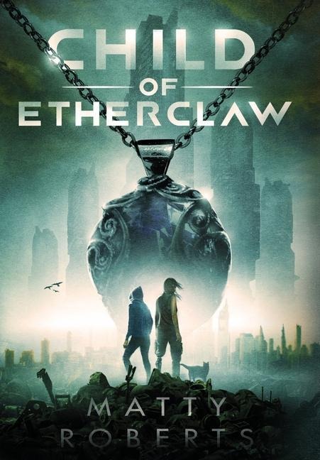 Child of Etherclaw - Matty Roberts