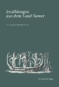 Erzählungen aus dem Land Sumer - 