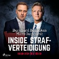 Inside Strafverteidigung - Advokaten des Bösen - Burkhard Benecken, Hans Reinhardt
