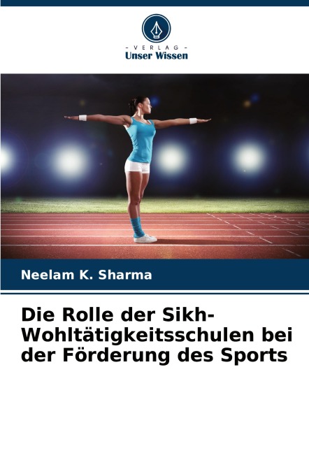 Die Rolle der Sikh-Wohltätigkeitsschulen bei der Förderung des Sports - Neelam K. Sharma