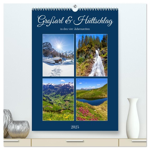 Großarl & Hüttschlag (hochwertiger Premium Wandkalender 2025 DIN A2 hoch), Kunstdruck in Hochglanz - Christa Kramer