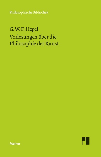 Vorlesungen über die Philosophie der Kunst - Georg Wilhelm Friedrich Hegel