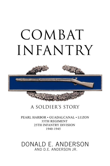 Combat Infantry - Donald E. Anderson, D. E. Anderson Jr