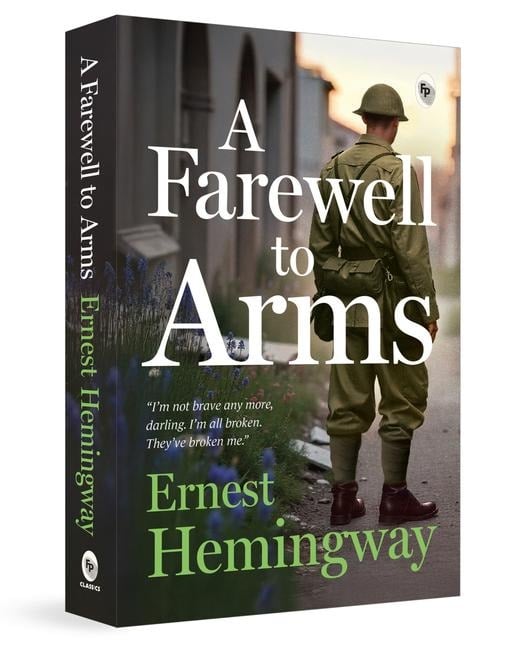 A Farewell to Arms - Ernest Hemingway