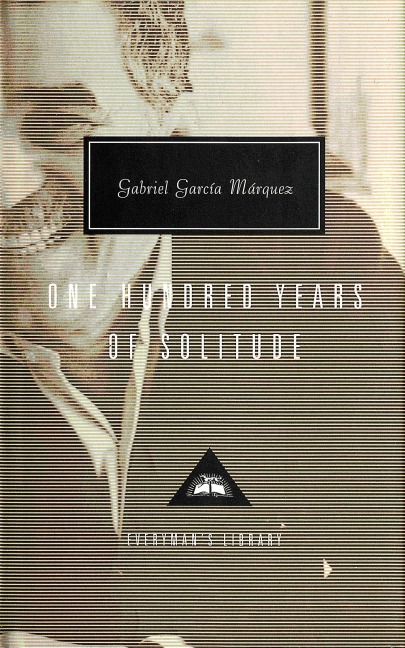 One Hundred Years Of Solitude - Gabriel Garcia Marquez