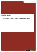 Cover-Bild zum Titel 'Arbeitsschutzfibel für Schulhausmeister' von 'Monika Guske'