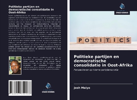 Politieke partijen en democratische consolidatie in Oost-Afrika - Josh Maiyo