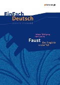 Cover-Bild zum Titel 'Johann Wolfgang von Goethe: Faust 1. EinFach Deutsch Unterrichtsmodelle' von 'Johann Wolfgang von Goethe, Claudia Müller-Völkl, Michael Völkl'