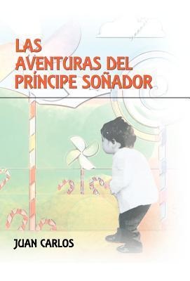 Las Aventuras del PR Ncipe So Ador - Juan Carlos