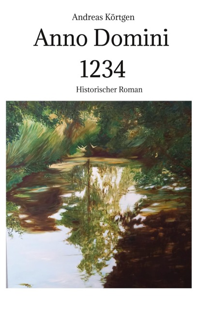Anno Domini 1234 - Andreas Körtgen