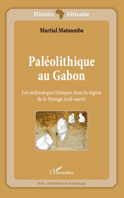 Paléolithique au Gabon - Martial Matoumba