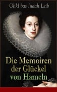 Cover-Bild zum Titel 'Die Memoiren der Glückel von Hameln' von 'Glikl bas Judah Leib'