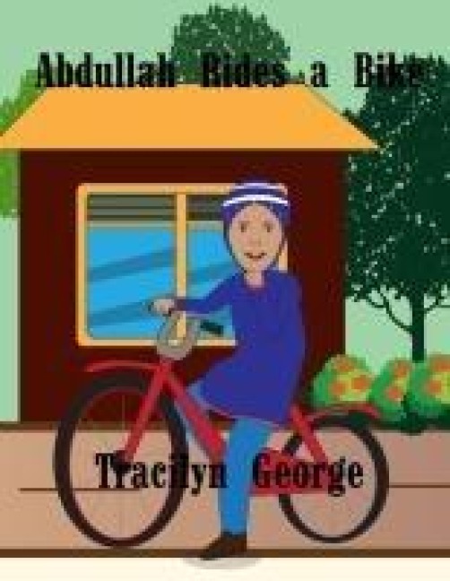 Abdullah Rides a Bike - Tracilyn George