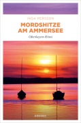 Cover-Bild zum Titel 'Mordshitze am Ammersee' von 'Inga Persson'