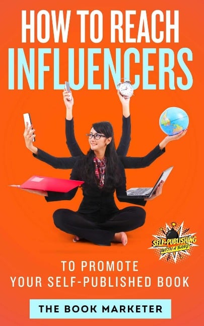 How To Reach Influencers - The Book Marketer